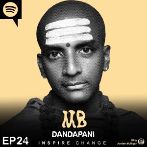 Ep 24 : Dandapani | Mulligan Brothers Motivation with Jordan Mulligan