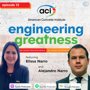 Ep 13 - Engineering Greatness with Elissa Narro + Alejandro Narro