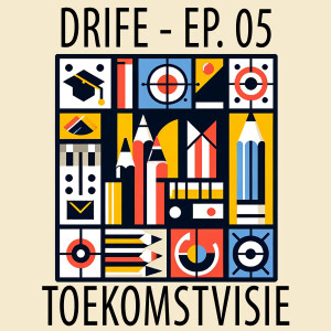 DRIVE 05 - Toekomstvisie Onderwijs