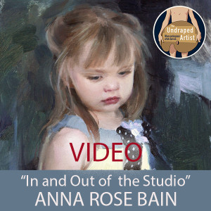 ”In and Out of the Studio” Anna Rose Bain (VIDEO)
