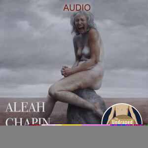 Aleah Chapin Undraped (AUDIO)