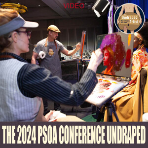 THE 2024 PORTRAIT SOCIETY OF AMERICA CONFERENCE UNDRAPED (VIDEO)