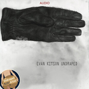 Evan Kitson Undraped (AUDIO)