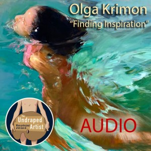 ”Finding Inspiration” Olga Krimon (AUDIO)