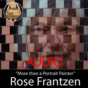 ”More than a Portrait Painter” Rose Frantzen (AUDIO)