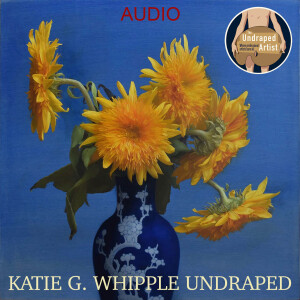 Katie Whipple Undraped (AUDIO)