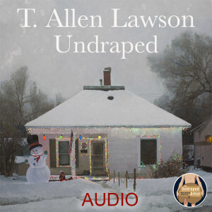 T. Allen Lawson Undraped (AUDIO)