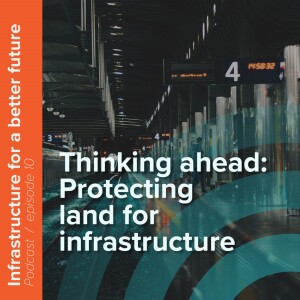 Thinking ahead: Protecting land for  infrastructure