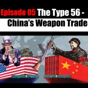 How China sold [a lot of] AK47’s to America as💰 ”startup capital”  [Podcast Ep. 5]