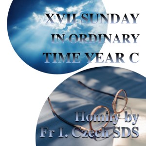 17th Sunday in Ord. Time C, Yr C, 24 July 2022