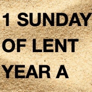 Homily for 1 Sunday of Lent A