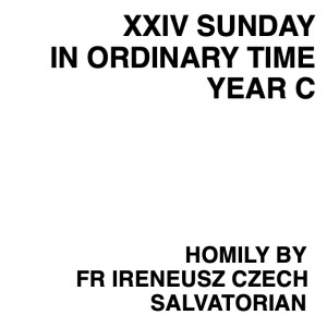 24th Sunday in Ord. Time C, Yr C, 11 September 2022