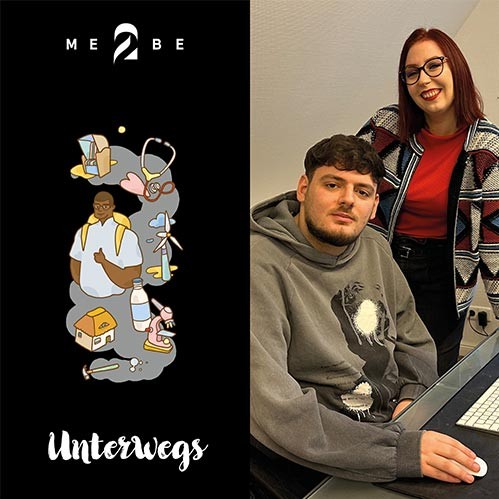 ME2BE unterwegs … beruflichen Lebenswegen auf der Spur …