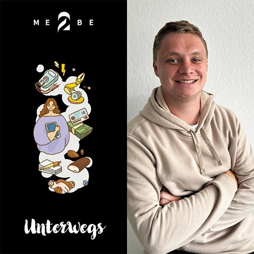 ME2BE unterwegs … beruflichen Lebenswegen auf der Spur …
