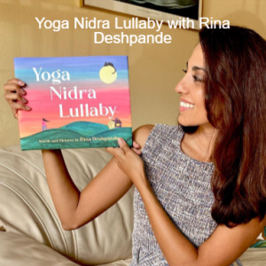 Yoga Nidra Lullaby with Rina Deshpande