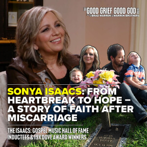 Sonya Isaacs of the Isaacs: From Heartbreak to Hope – A Story of Faith After Miscarriage
