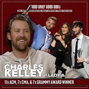 Celebrating Sobriety & Music: CHARLES KELLEY of Lady A & host Brad Warren (S2/EP2)