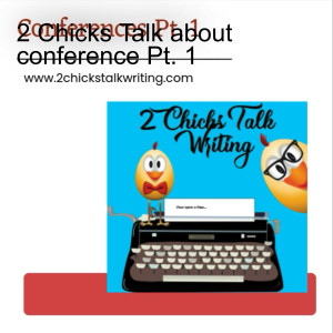2 Chicks Talk about conference Pt. 1