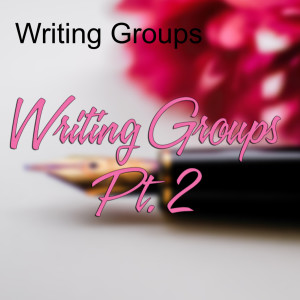 2 chicks talk about writing/critic groups Pt. 2