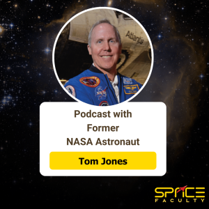 Powering Space Exploration with STEM Learning, with Dr. Tom Jones, Former NASA Astronaut