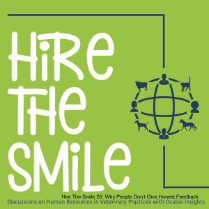 Hire The Smile: Why People Don’t Give Honest Feedback