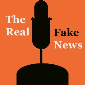 The Real Fake News - Episode 1