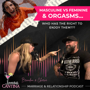 Masculine vs Feminine & Orgasms… Who has the right to enjoy them???