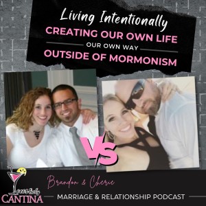 Living intentionally… Creating our own life our own way outside of Mormonism