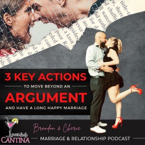 3 key actions to move beyond an argument and have a long happy marriage