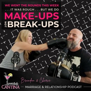We went the rounds this week… It was rough… But we do “Make-ups not “Break-ups.”