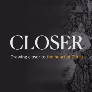 Closer: Jesus is Patient with You - Lex Loizides - 06 November 2022