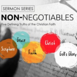 Non-Negotiables | To God be the Glory Alone - Wesley Fredericks