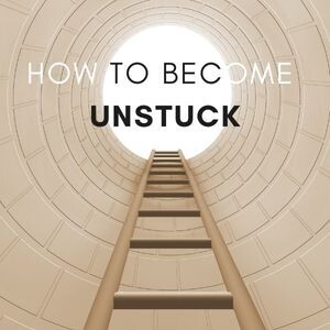 How to Become Unstuck - Tim Tucker