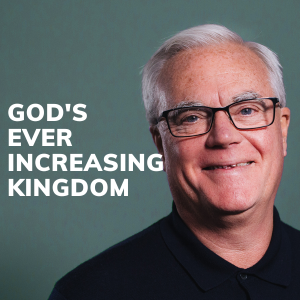 Gods Ever Increasing Kingdom Part 1 - Dave Holden