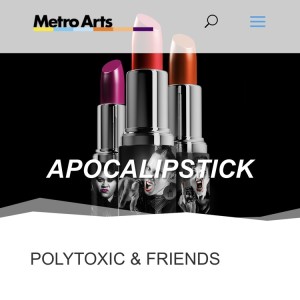 Apocalipstick at Metro Arts