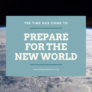 It is Time to Prepare for the New World