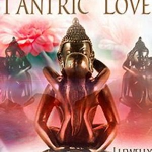 Kama Sutra: Living the Tantric Lifestyle