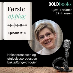 #18 Hekseprosessen og utgivelsesprosessen bak Ildtunge-trilogien – Elin Hansen