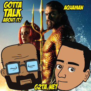 Aquaman Review &amp; Commentary with G2TA.net