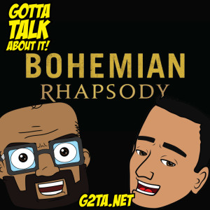 Bohemian Rhapsody Review &amp; Commentary with G2ta.net