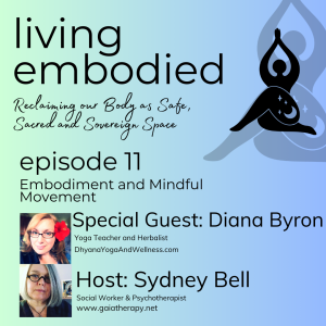 Episode 11 - Mindful Movement with Diana Byron