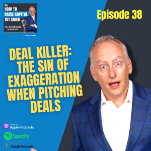 38. The Sin of Exaggeration When Pitching Deals