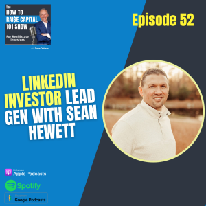 52. LinkedIn Investor Lead Gen with Sean Hewett