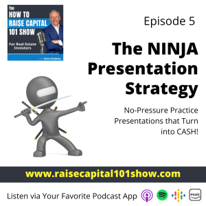 05. The NINJA Presentation Strategy - No-Pressure Practice Presentations that Turn into CASH!