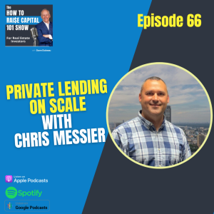 66. Private Lending on SCALE with Chris Messier