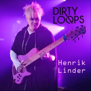 Ep. 67: Dirty Loops Bassist Henrik Linder