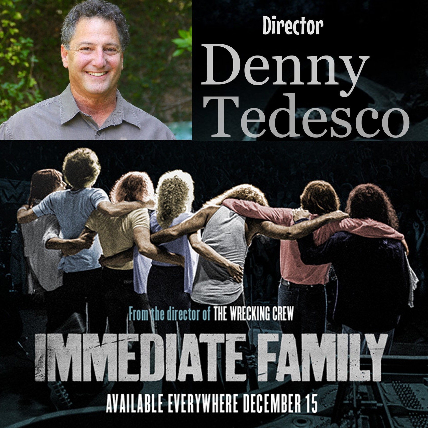 Ep. 54: Denny Tedesco- Director of ”The Wrecking Crew” and the NEW film, ”Immediate Family.”