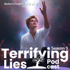 Rock and Roll and Resurrection: Bieber's Finger - Part 13 (of 13)