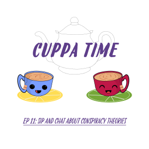 Episode 11: Sip and Chat about Conspiracy Theories