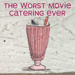 #0046—The Worst Movie Catering in History